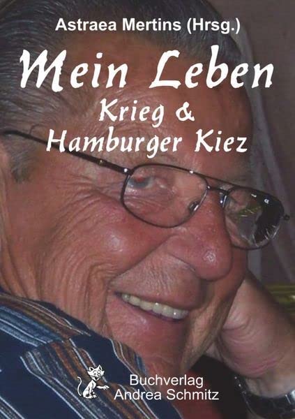 Mein Leben – Krieg & Hamburger Kiez Essays & Short Stories
