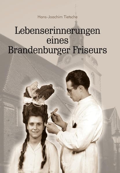 Lebenserinnerungen eines Brandenburger Friseurs Contemporary literature
