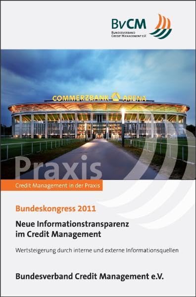 Neue Informationstransparenz im Credit Management: Wertsteigerung durch interne und externe Informationsquellen Law