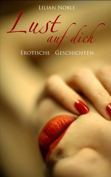 Lust auf dich: Erotische Geschichten Contemporary literature