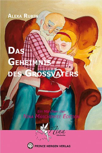 Das Geheimnis des Großvaters: Ein Märchen der NINA MÄRCHENFEE EDITION Children's books