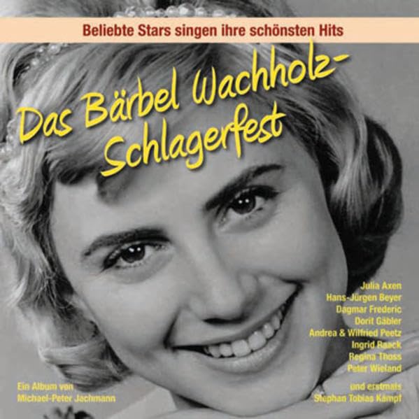 Das Bärbel Wachholz-Schlagerfest: Beliebte Stars singen 25 der beliebtesten und bekanntesten Bärbel Wachholz-Hits Film, Art & Culture