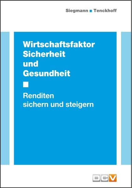 Wirtschaftsfaktor Sicherheit und Gesundheit Reference Books
