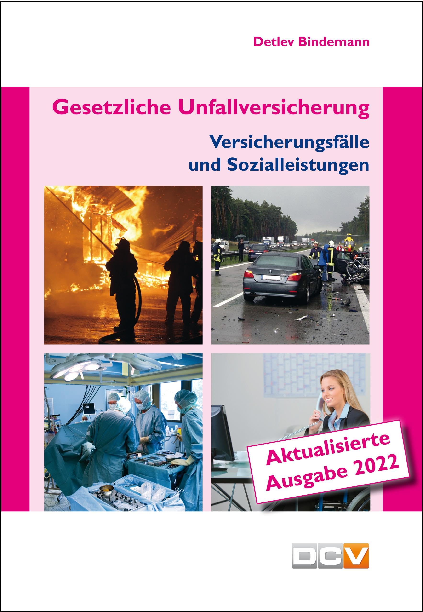 Gesetzliche Unfallversicherung: Versicherungsfälle und Sozialleistungen Law