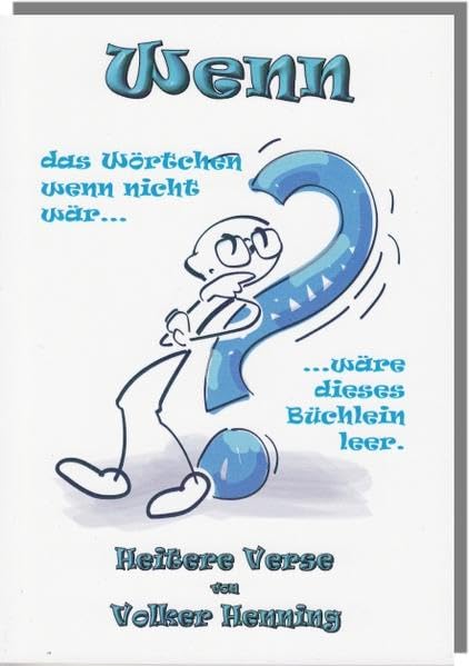 Wenn das Wörtchen wenn nicht wär... Contemporary literature
