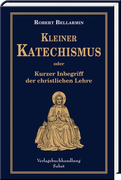 Kleiner Katechismus oder kurzer Inbegriff der christlichen Lehre: Mit fünfzig Stichen alter Meister (Kleine historisch-katechetische Bibliothek) Religion & Esotericism
