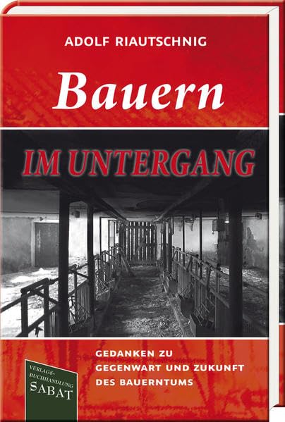Bauern im Untergang: Gedanken zu Gegenwart und Zukunft des Bauerntums Social Sciences