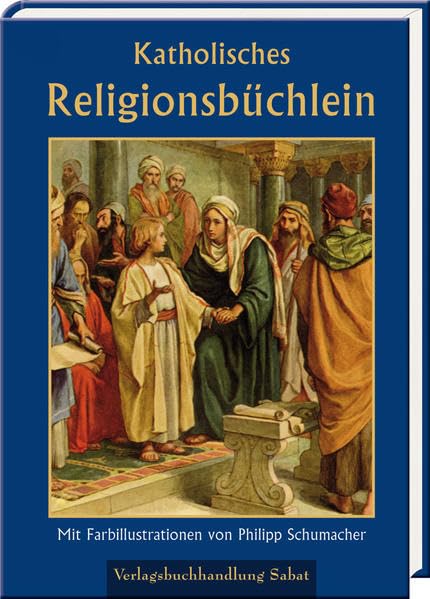 Katholisches Religionsbüchlein (Kleine historisch-katechetische Bibliothek) Religion & Esotericism