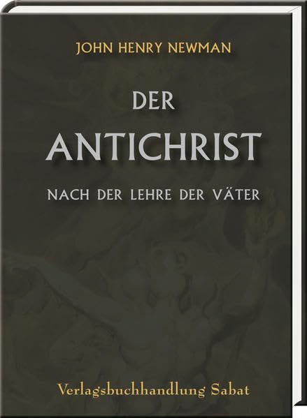 Der Antichrist nach der Lehre der Väter Religion & Esotericism