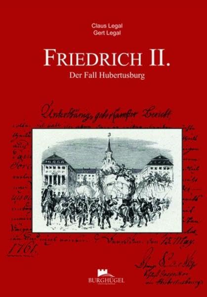 Friedrich II.: Der Fall Hubertusburg Biographies & Memoirs