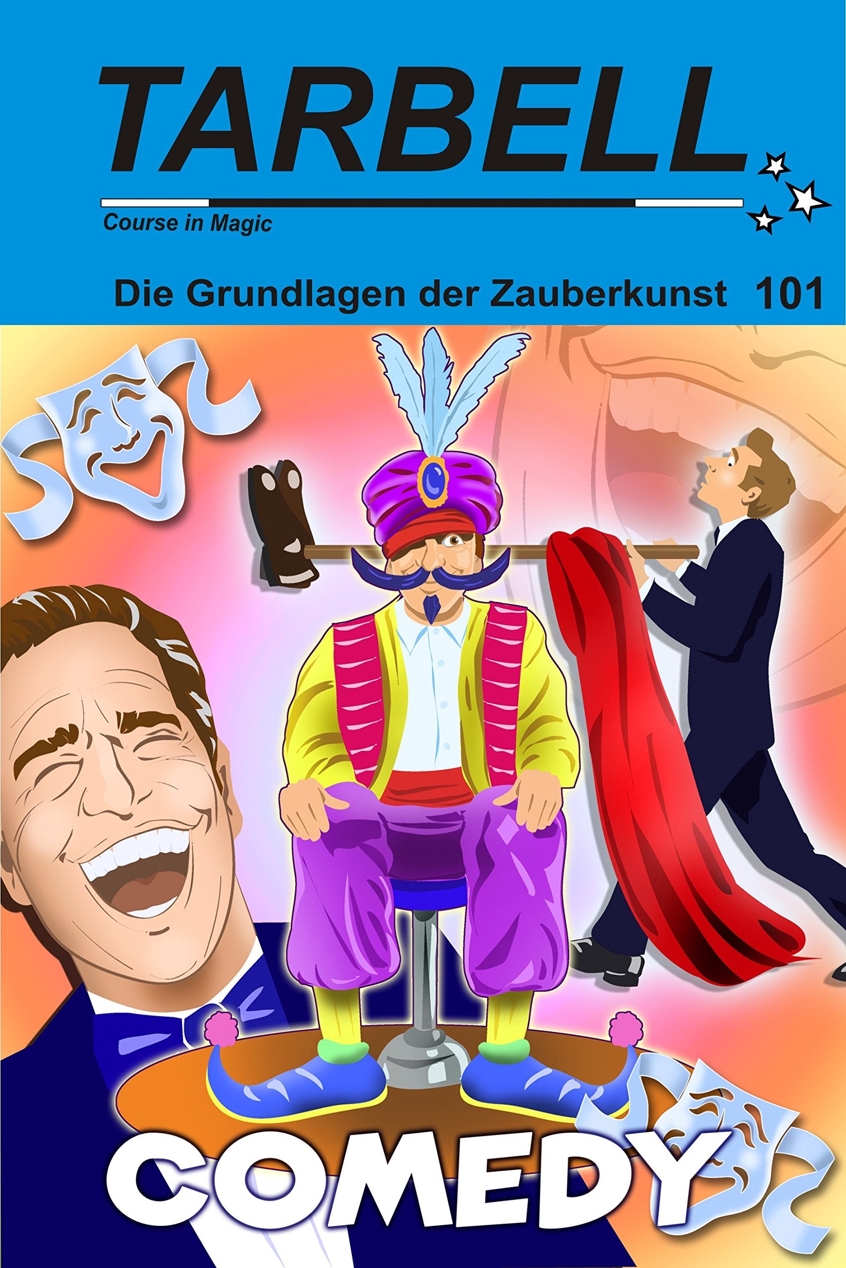 Die Grundlagen der Zauberkunst 101: Comedy - Tarbell Course in Magic Books