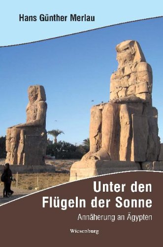 Unter den Flügeln der Sonne: Annäherung an Ägypten Leisure, Home & Garden
