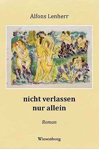 nicht verlassen - nur allein: Roman Fiction