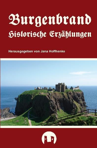 Burgenbrand: Historische Erzählungen Historical Fiction