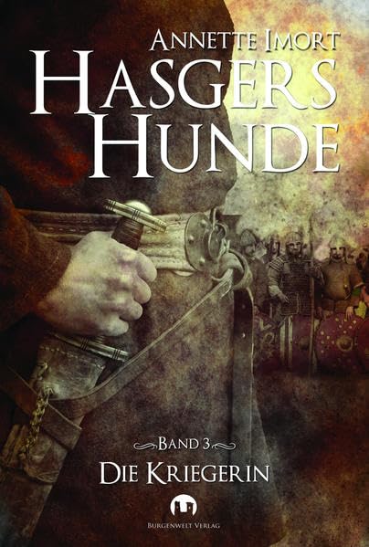 Hasgers Hunde 3: Die Kriegerin (Hasgers Hunde / Historische Trilogie) Action & Adventure