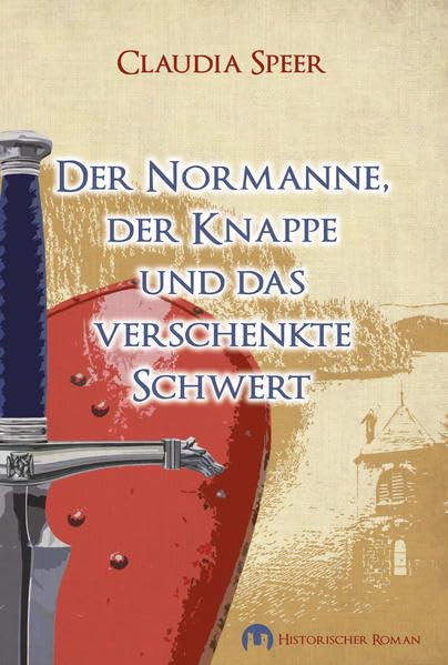 Der Normanne, der Knappe und das verschenkte Schwert Action & Adventure