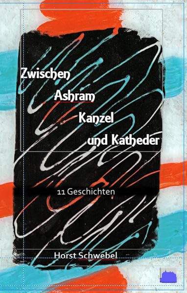 Zwischen Ashram Kanzel und Katheder: 11 Geschichten Books