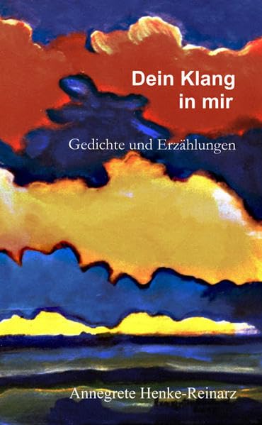 Dein Klang in mir: Gedichte und Erzählungen Poetry