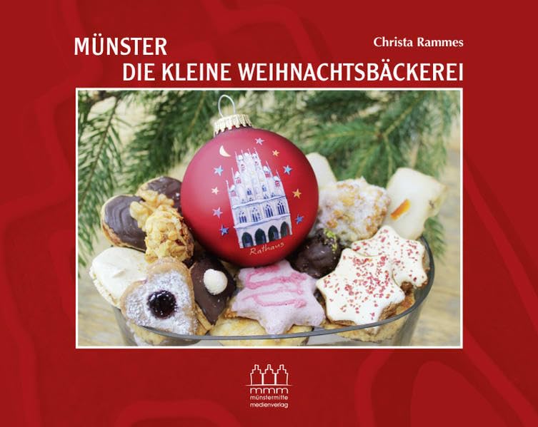 Münster - Die kleine Weihnachtsbäckerei: Backrezepte - Gedichte übers Backen - Weihnachtsgedichte - Fotografien Leisure, Home & Garden