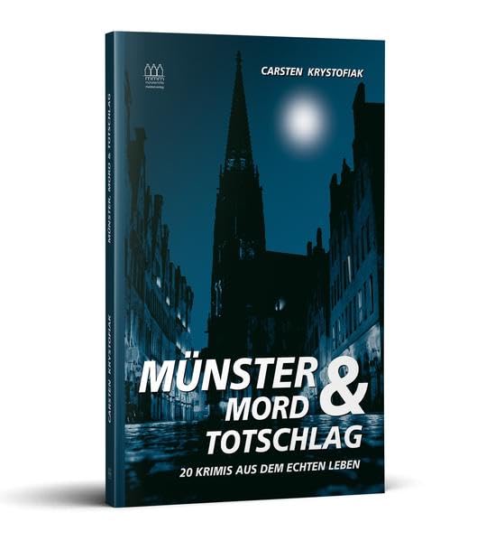 MÜNSTER MORD & TOTSCHLAG: 20 Krimis aus dem echten Leben Contemporary literature