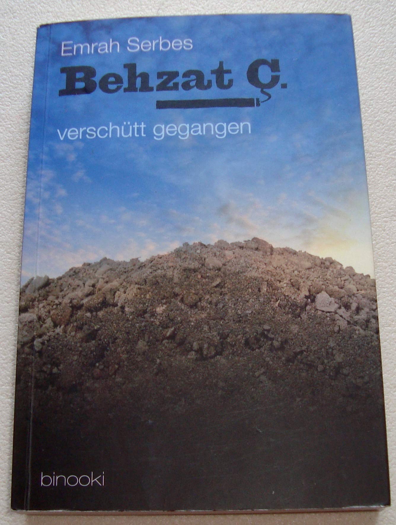 Behzat Ç - verschütt gegangen Contemporary literature