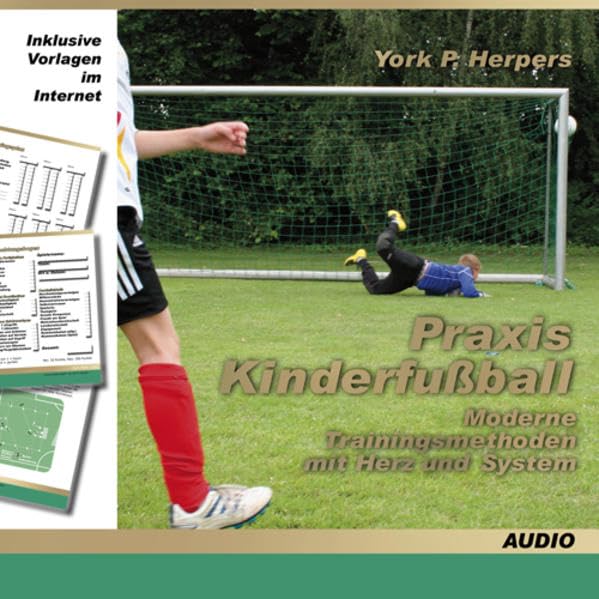 Praxis Kinderfußball - Moderne Trainingsmethoden mit Herz und System Leisure & Fun