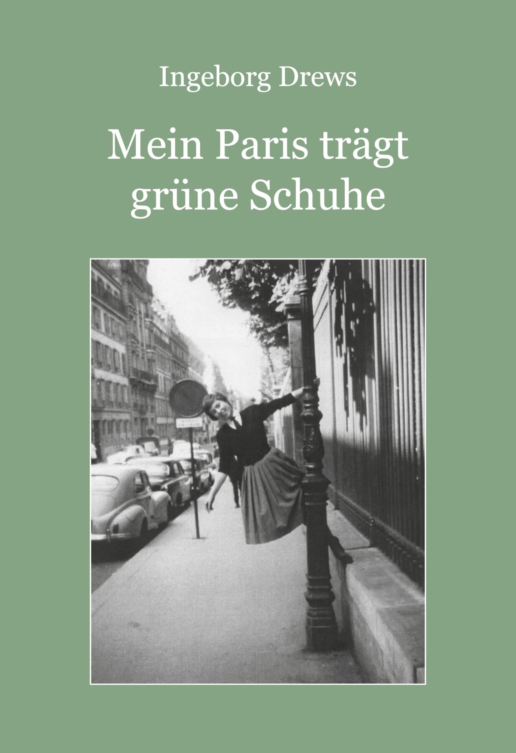 Mein Paris trägt grüne Schuhe.: Eine autobiografische Erzählung Contemporary literature