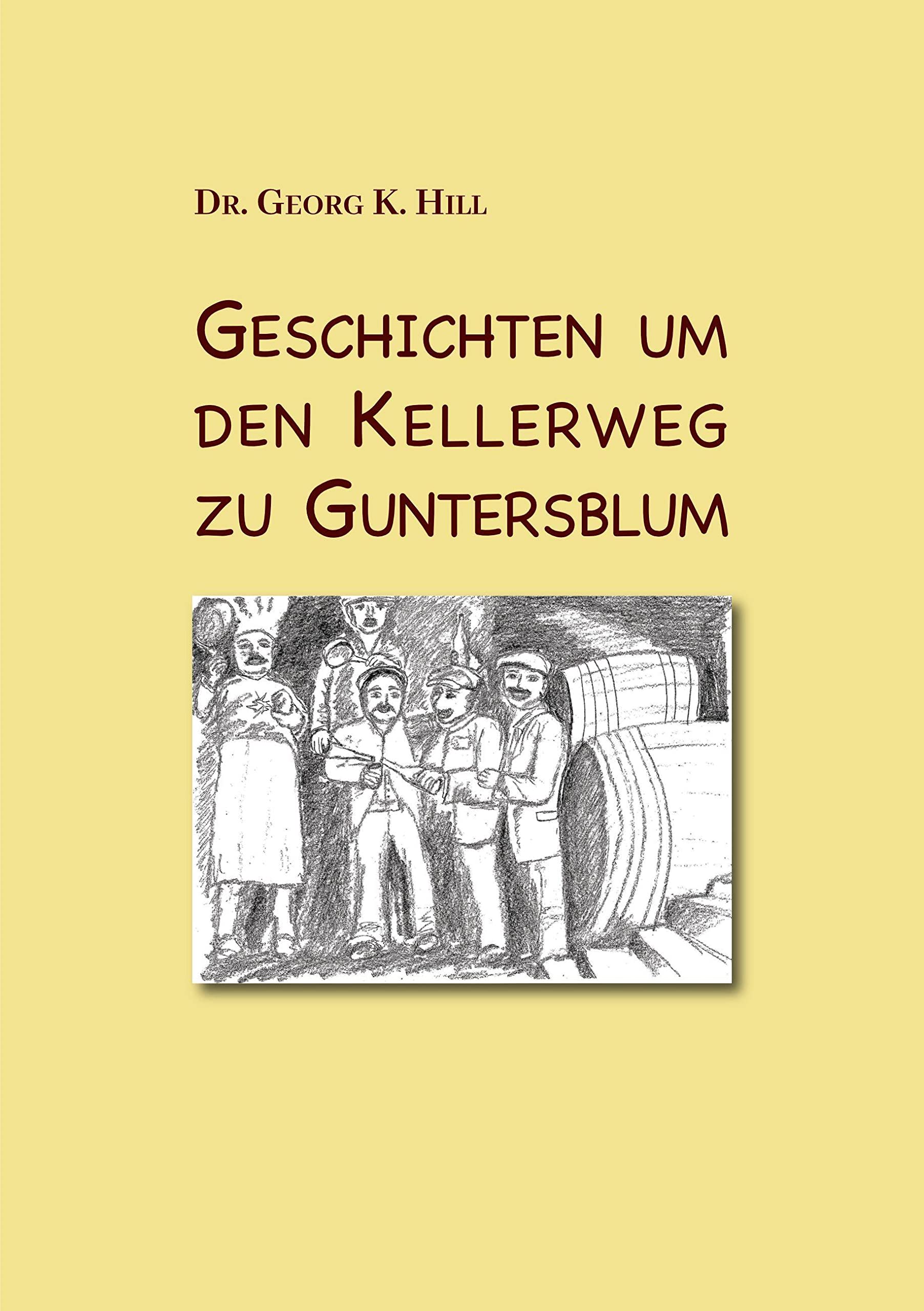 Geschichten um den Kellerweg zu Guntersblum Contemporary literature