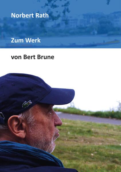 Zum Werk von Bert Brune: Einladung zur Lektüre Contemporary literature