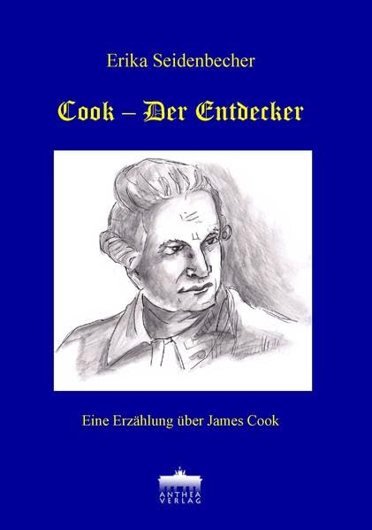 Cook-Der Entdecker. Eine Erzählung über James Cook Historical Fiction