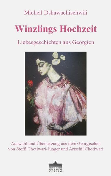 Winzlings Hochzeit: Liebesgeschichten aus Georgien Contemporary literature
