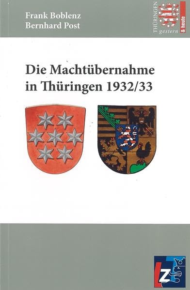 Die Machtübernahme in Thüringen 1932/33 Politics & History