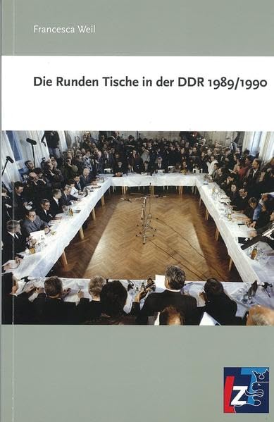 Die Runden Tische in der DDR 1989/1990 German history