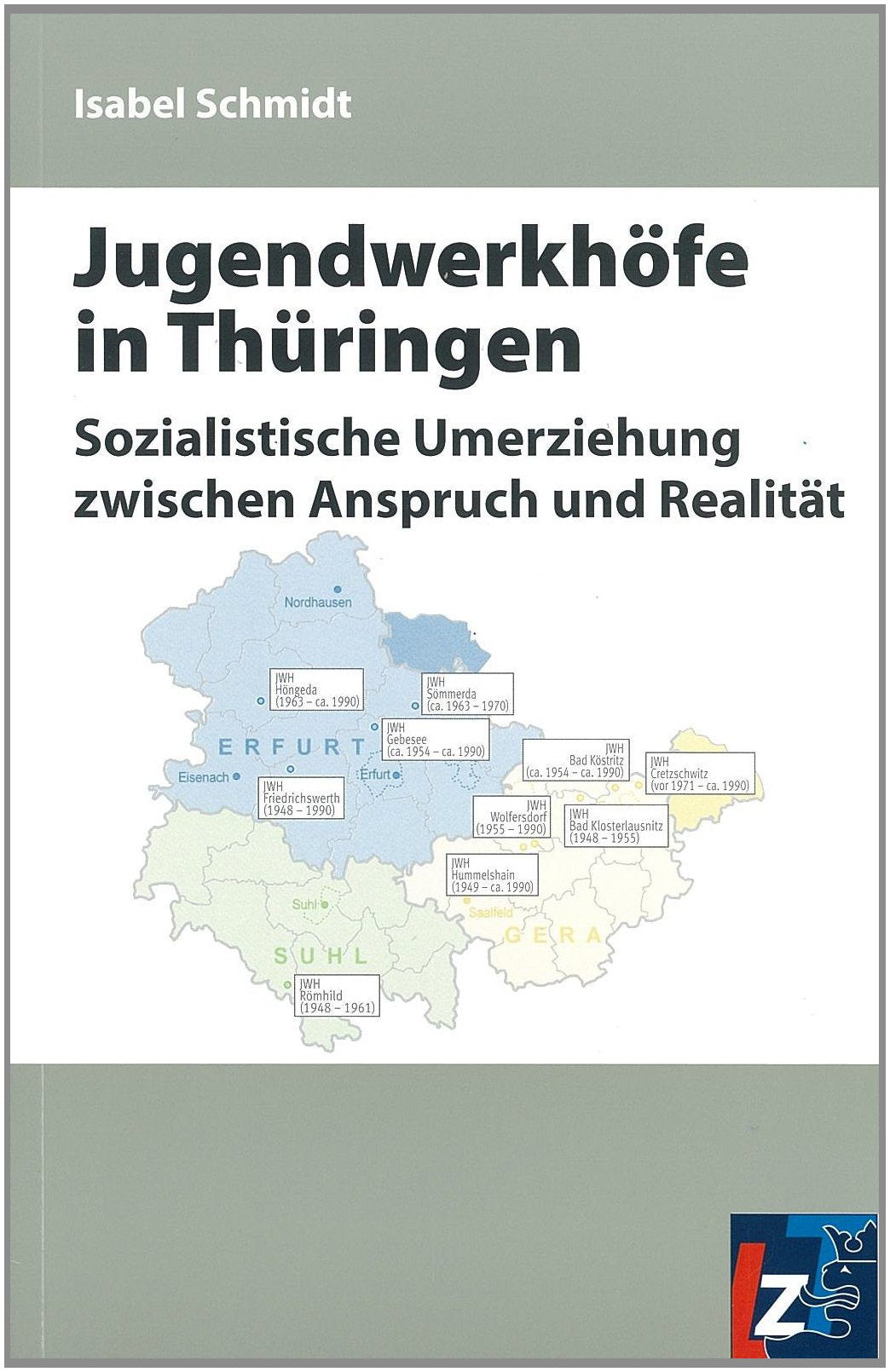 Jugendwerkhöfe in Thüringen: Sozialistische Umerziehung zwischen Anspruch und Realität Politics & History