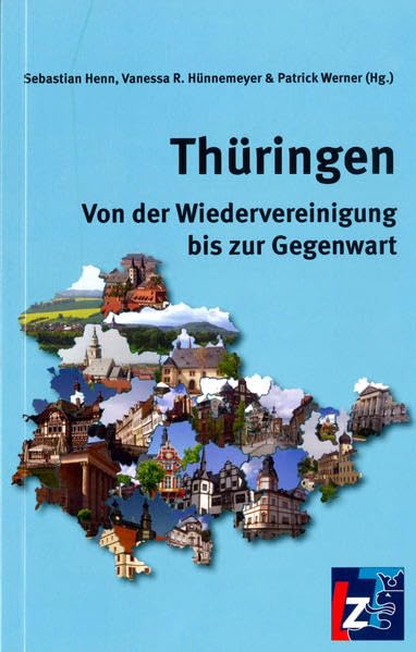 Thüringen: Von der Wiedervereinigung bis zur Gegenwart Natural Sciences