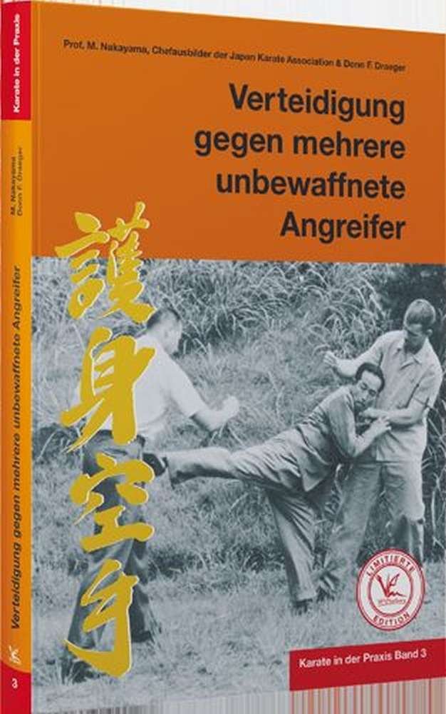 Karate in der Praxis Band 3 Verteidigung gegen mehrere unbewaffnete Angreifer: Limitierte Edition Leisure & Fun