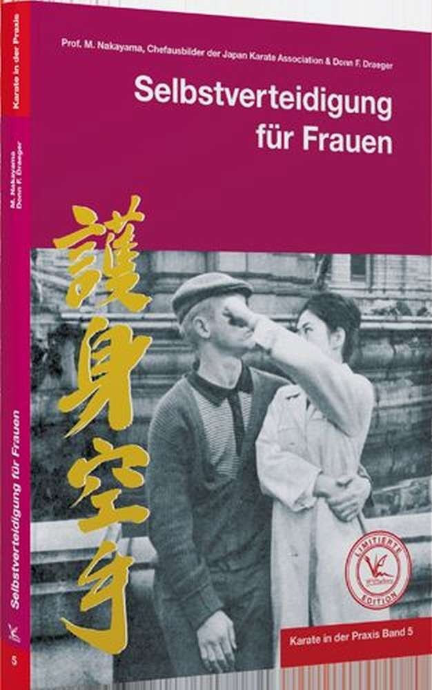 Karate in der Praxis Band 5 Selbstverteidigung für Frauen: Limitierte Edition Leisure & Fun