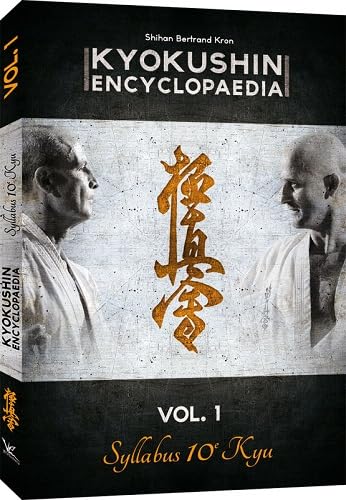 KYOKUSHIN KATA ENCYCLOPEDIA SYLLABUS VOL 1: Syllabus 10e kyu Leisure & Fun