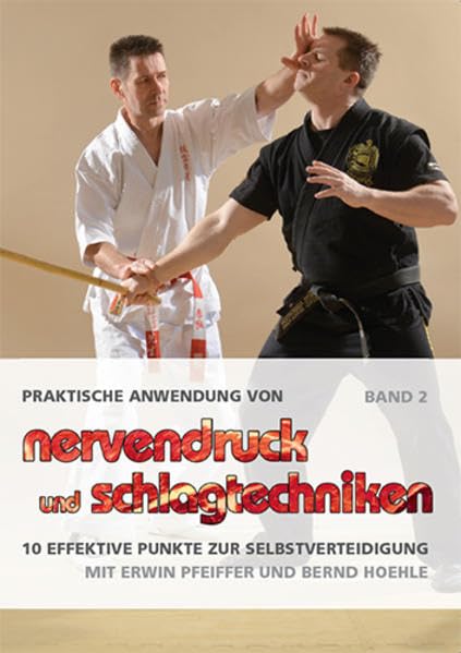 Praktische Anwendung von Nervendruck- und Schlagtechniken Band 2: 10 Effektive Punkte zur Selbstverteidigung Leisure & Fun