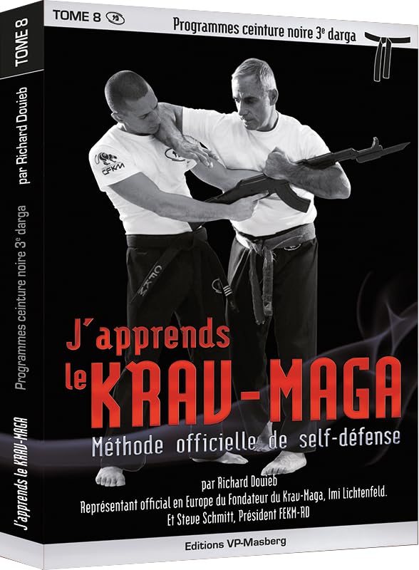 J’apprends le Krav-Maga - Tome 8 Programmes ceinture noire 3è Darga book