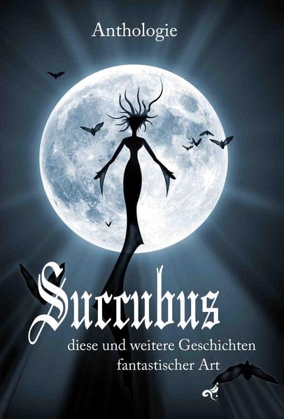Succubus- diese und weitere Geschichten fantastischer Art Contemporary literature