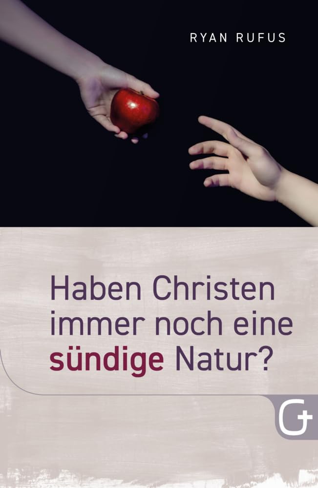 Haben Christen immer noch eine sündige Natur? Religion & Esotericism