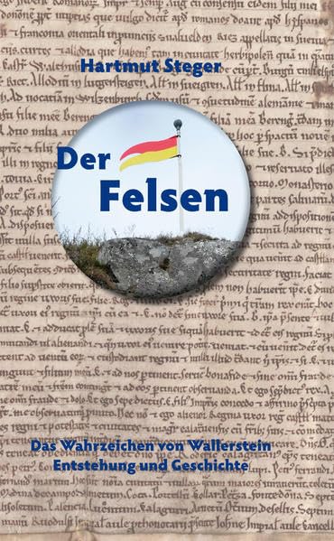 Der Felsen: Das Wahrzeichen von Wallerstein Entstehung und Geschichte Politics & History