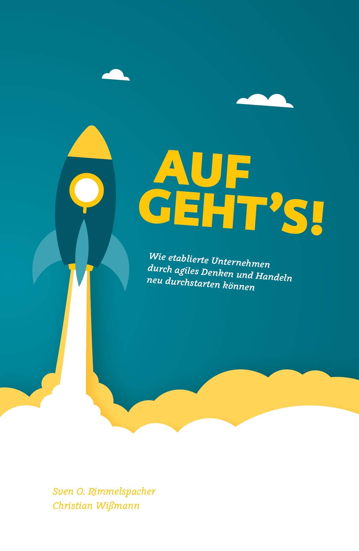 Auf Geht's: Wie etablierte Unternehmen durch agiles Denken und Handeln neu durchstarten können Books