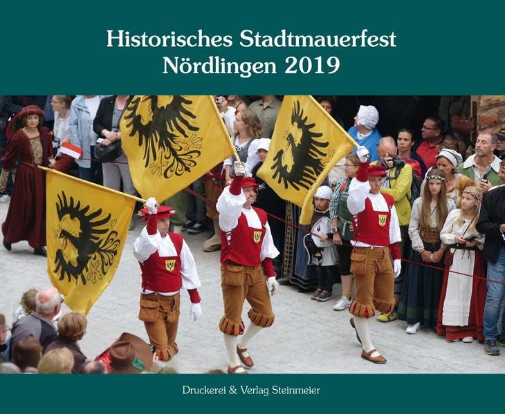 Historisches Stadtmauerfest 2019: Eine Stadt erlebt Ihre Geschichte Natural Sciences
