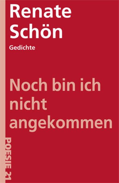 Noch bin ich nicht angekommen (Gedichte - Poesie 21) Contemporary literature