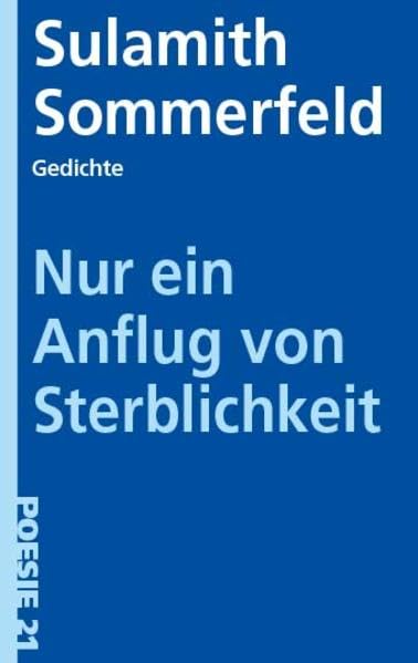 Nur ein Anflug von Sterblichkeit (Gedichte - Poesie 21) Contemporary literature