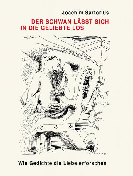 Der Schwan lässt sich in die Geliebte los: Wie Gedichte die Liebe erforschen (Moloko Print) Poetry