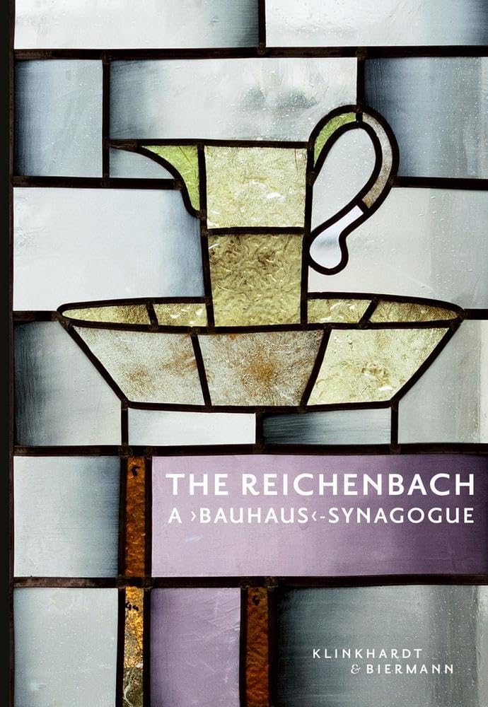 The Reichenbach - A "Bauhaus"-Synagogue Architecture