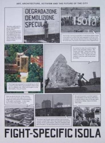 Fight-Specific Isola: Art, Architecture, Activism and the Future of the City Architecture